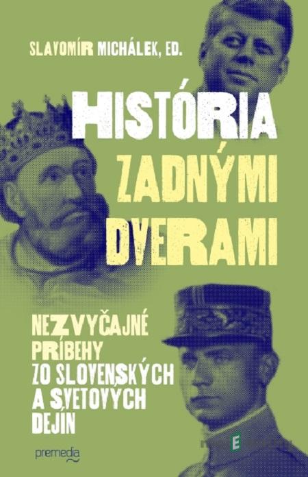 História zadnými dverami - Slavomír Michálek História zadnými dverami - Slavomír Michálek