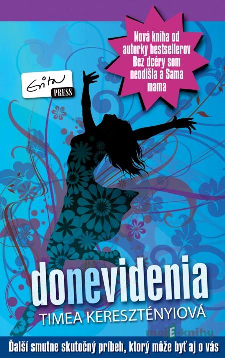 Donevidenia - Timea Keresztényiová Donevidenia - Timea Keresztényiová