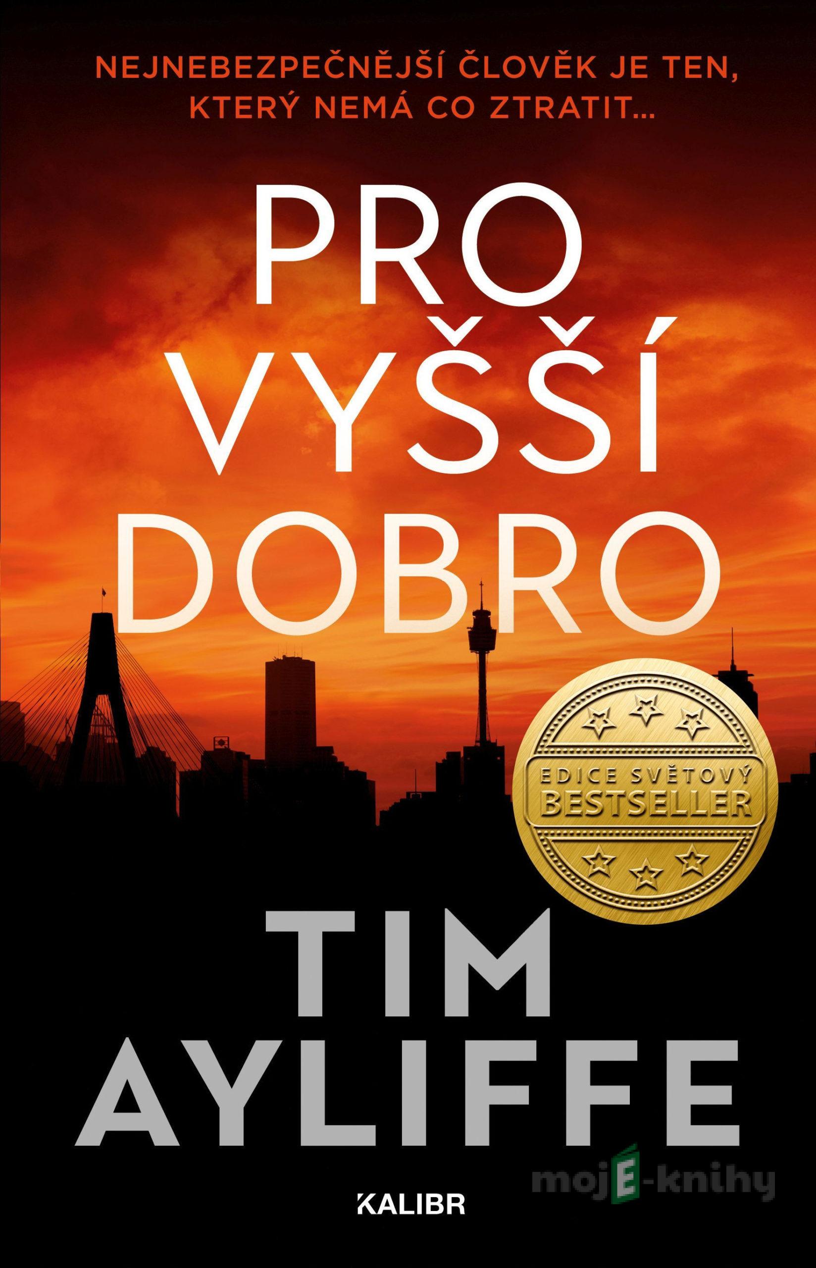 Pro vyšší dobro - Tim Ayliffe Pro vyšší dobro - Tim Ayliffe