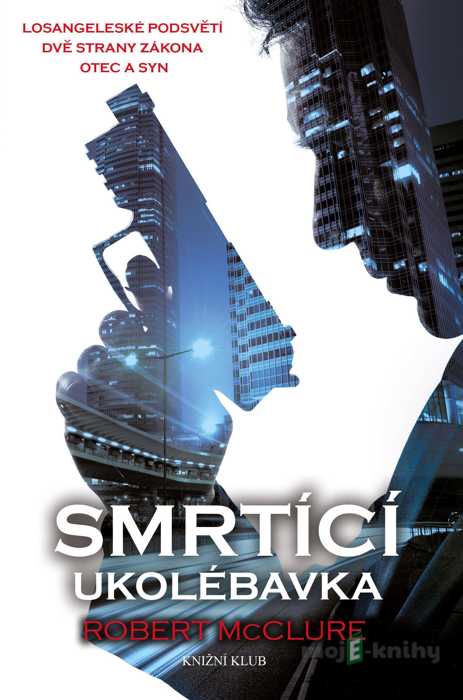 Smrtící ukolébavka - Robert McClure Smrtící ukolébavka - Robert McClure