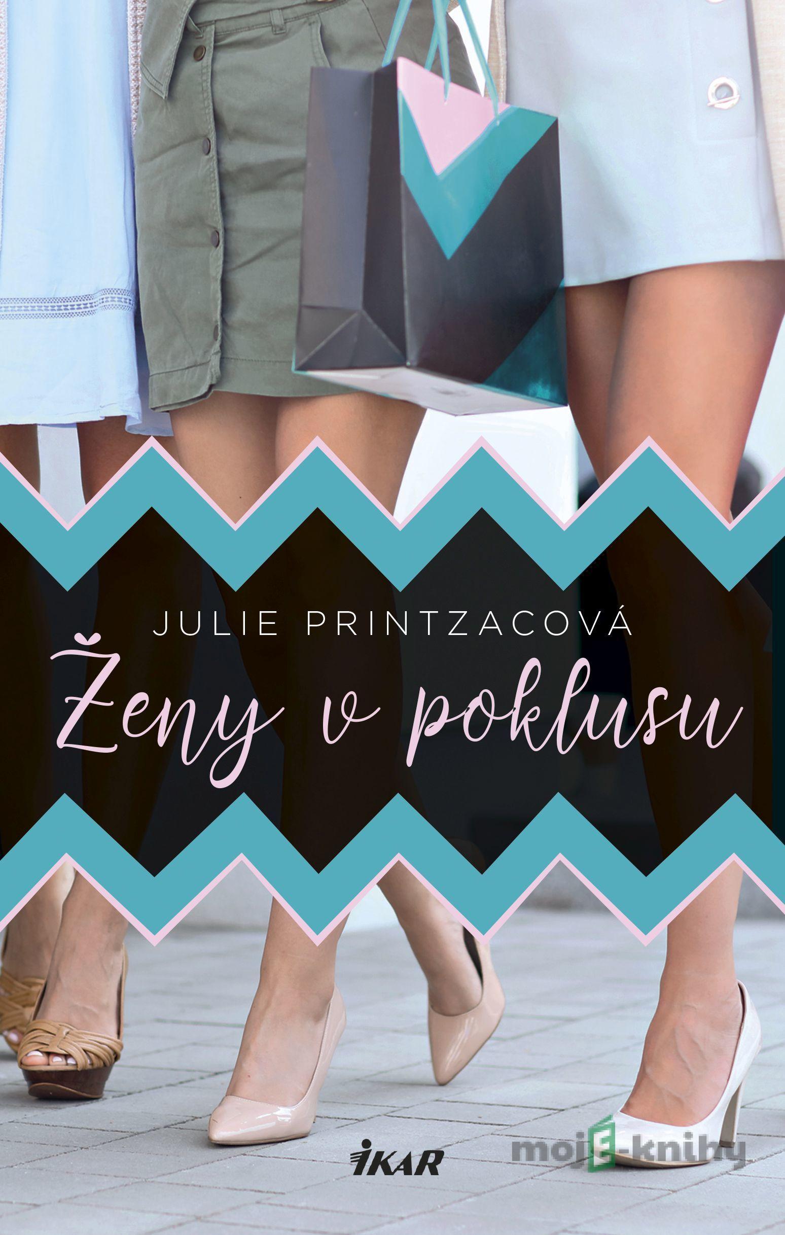 Ženy v poklusu - Julie Printzac Ženy v poklusu - Julie Printzac