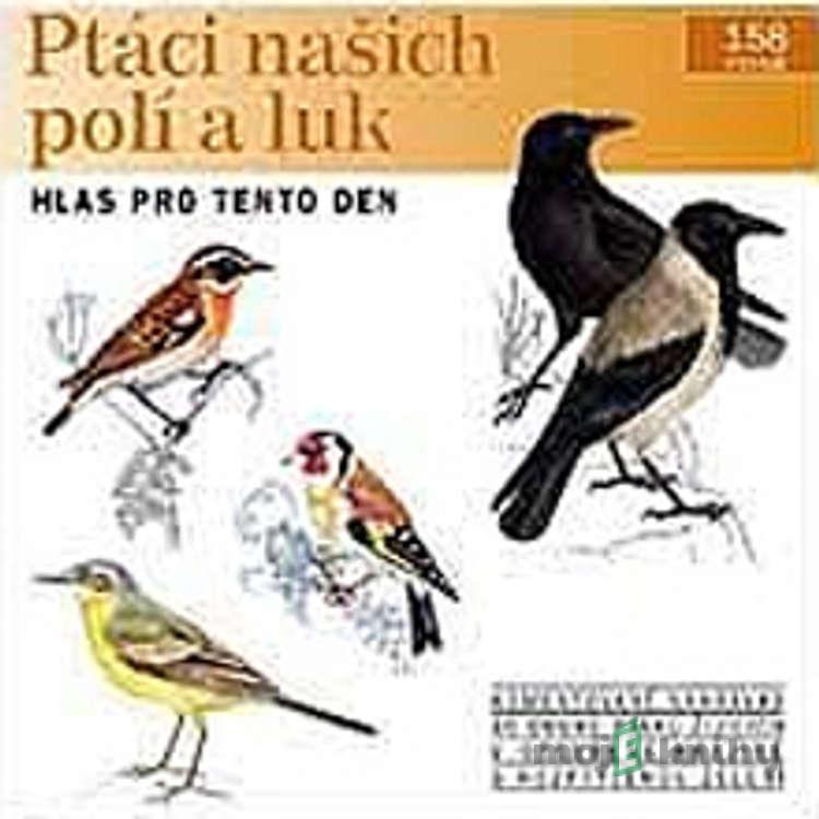 Ptáci našich polí a luk - Pavel Pelz Ptáci našich polí a luk - Pavel Pelz