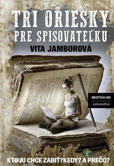 Tri oriešky pre spisovateľku - Vita Jamborová Tri oriešky pre spisovateľku - Vita Jamborová