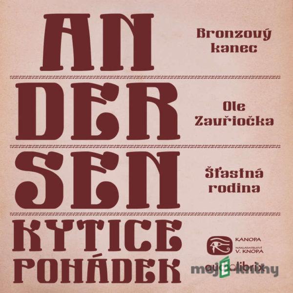 Kytice pohádek H. C. Andersena 3 - Hans Christian Andersen