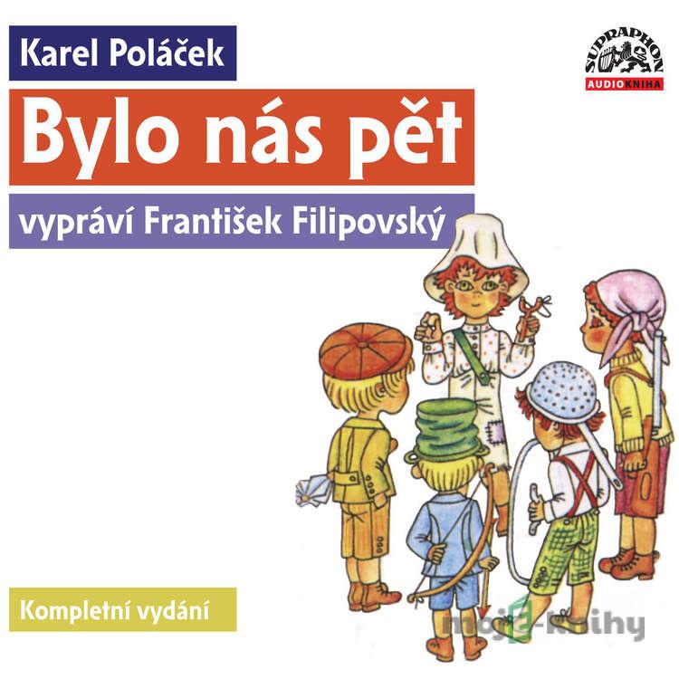 Bylo nás pět - Karel Poláček Bylo nás pět - Karel Poláček