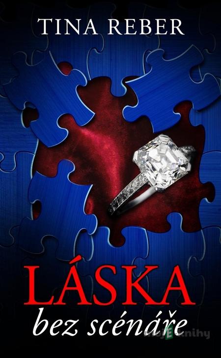 Láska bez scénáře - Tina Reber Láska bez scénáře - Tina Reber