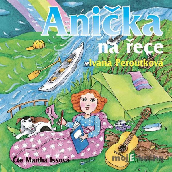 Anička na řece - Ivana Peroutková