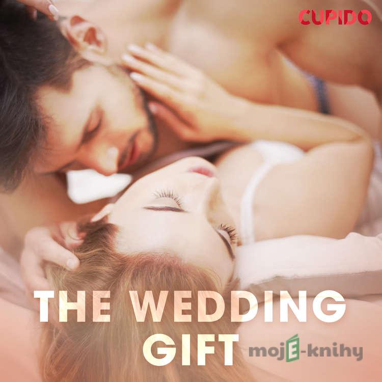 The wedding gift (EN) - – Cupido The wedding gift (EN) - – Cupido