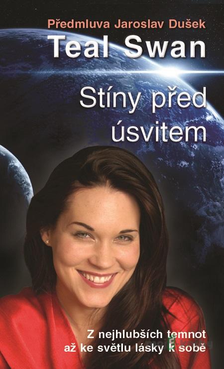 Stíny před úsvitem - Teal Swan Stíny před úsvitem - Teal Swan