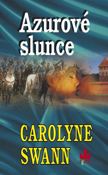 Azurové slunce - Carolyne Swann Azurové slunce - Carolyne Swann