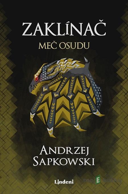 Zaklínač II.: Meč osudu - Andrzej Sapkowski Zaklínač II.: Meč osudu - Andrzej Sapkowski