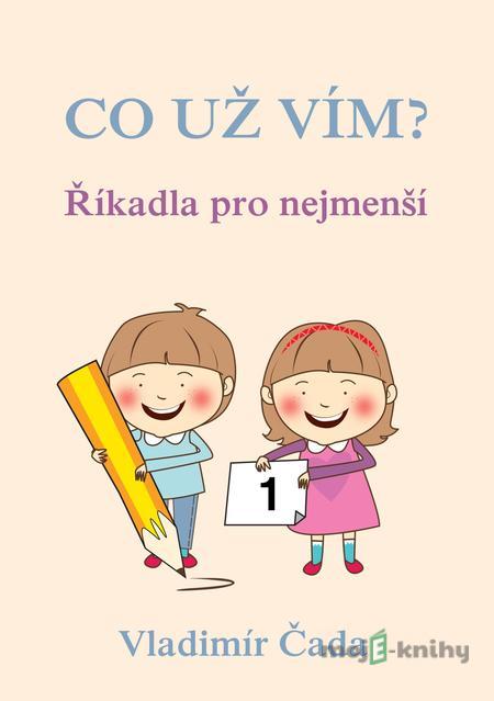 Co už vím? - Vladimír Čada Co už vím? - Vladimír Čada