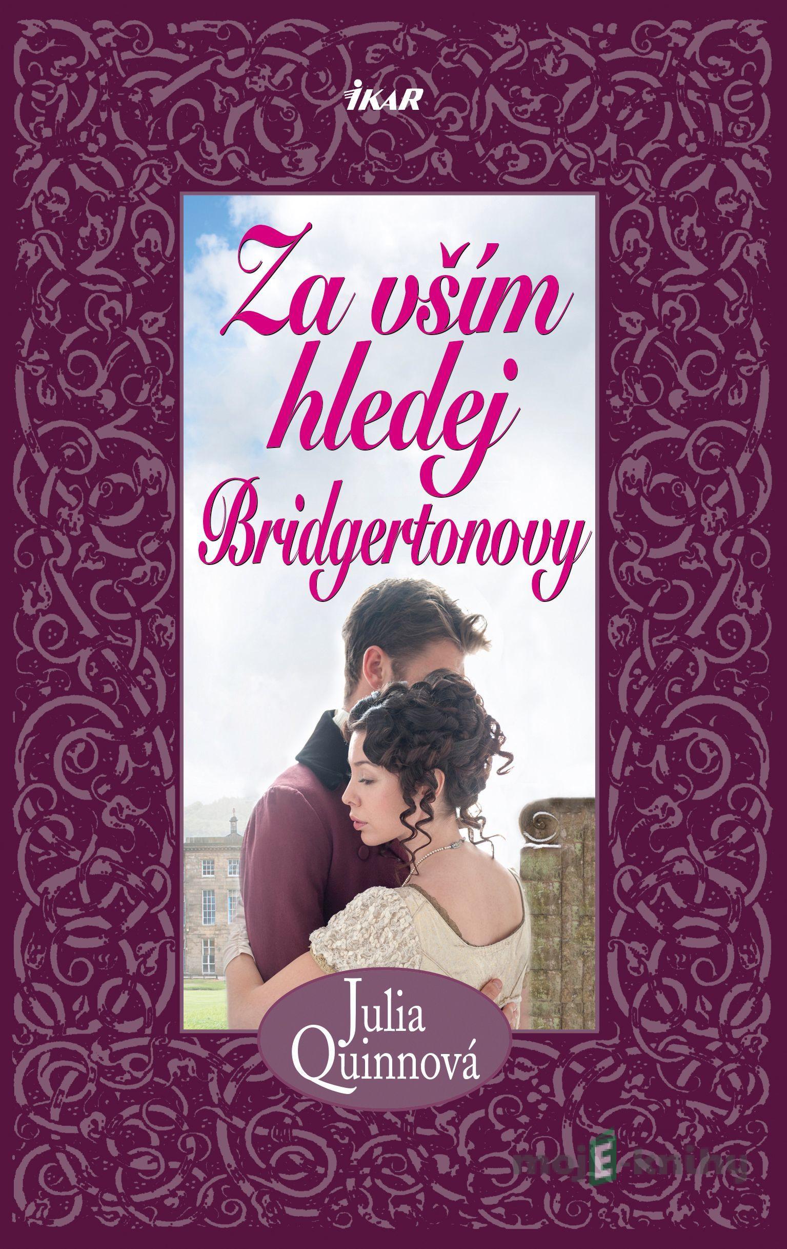 Za vším hledej Bridgertonovy - Julia Quinn Za vším hledej Bridgertonovy - Julia Quinn