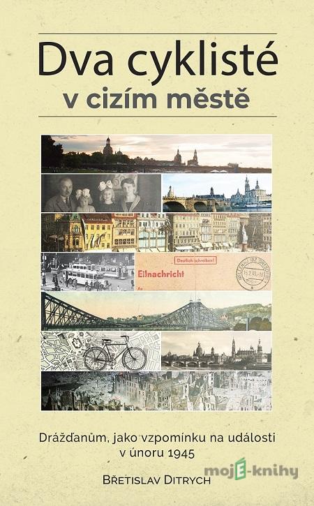 Dva cyklisté v cizím městě - Břetislav Ditrych Dva cyklisté v cizím městě - Břetislav Ditrych