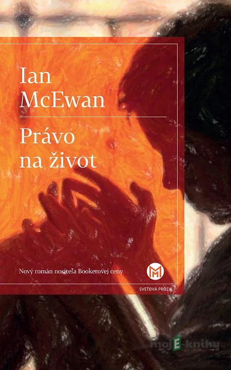 Právo na život - Ian McEwan Právo na život - Ian McEwan