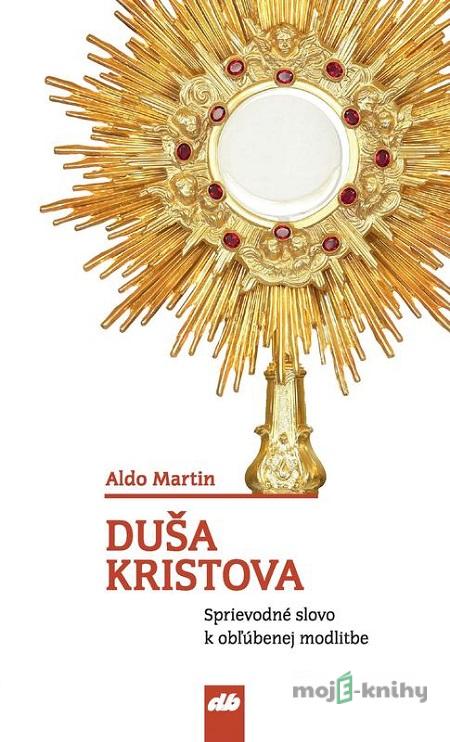 Duša Kristova - Martin Aldo Duša Kristova - Martin Aldo