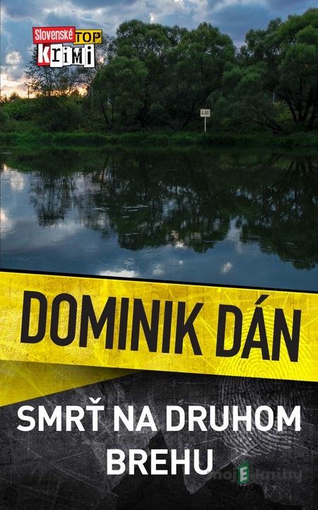 Smrť na druhom brehu - Dominik Dán Smrť na druhom brehu - Dominik Dán
