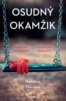 Osudný okamžik - Rebecca Thornton