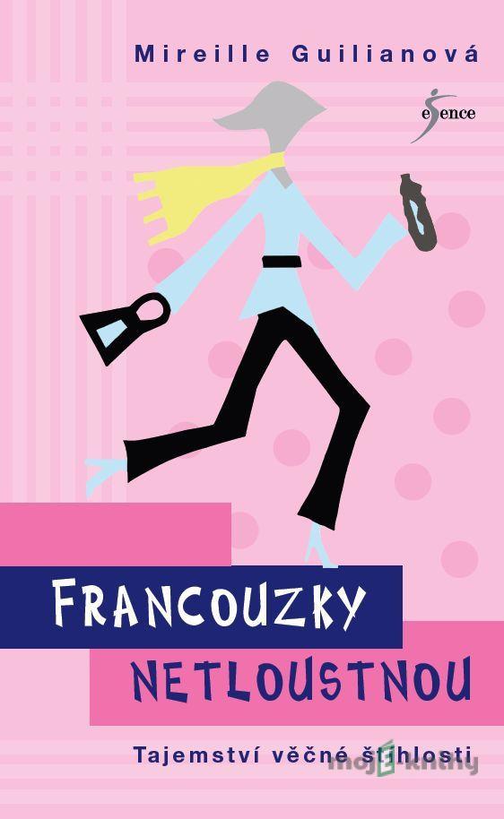 Francouzky netloustnou - Mireille Guiliano Francouzky netloustnou - Mireille Guiliano
