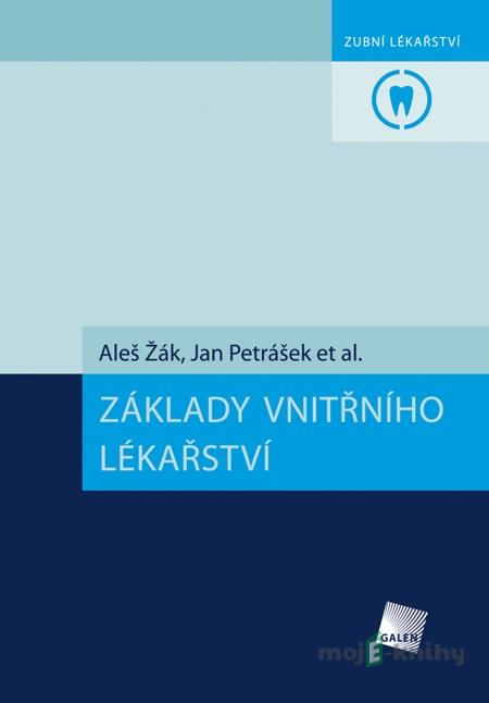 Základy vnitřního lékařství - Aleš Žák, Jan Petrášek a kol. Základy vnitřního lékařství - Aleš Žák, Jan Petrášek a kol.