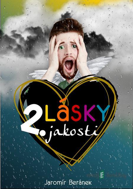Lásky 2. jakosti - Jaromír Beránek Lásky 2. jakosti - Jaromír Beránek