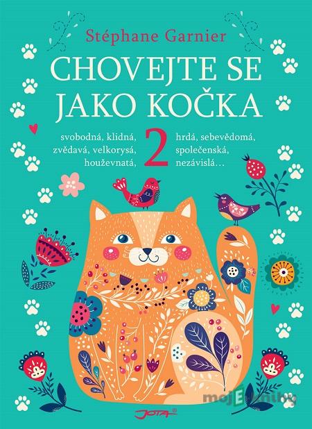 Chovejte se jako kočka 2 - Stéphane Garnier Chovejte se jako kočka 2 - Stéphane Garnier