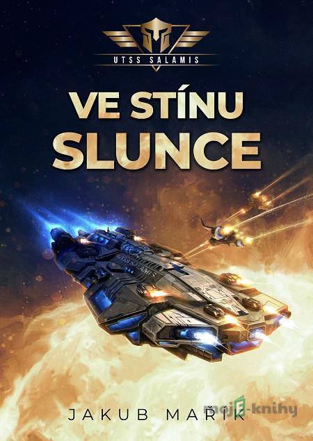 Ve stínu slunce - Jakub Mařík Ve stínu slunce - Jakub Mařík