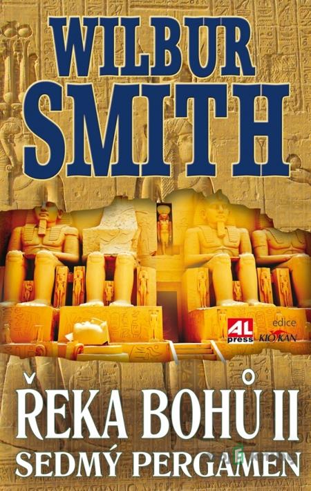 Řeka Bohů II. - Sedmý pergamen - Wilbur Smith Řeka Bohů II. - Sedmý pergamen - Wilbur Smith