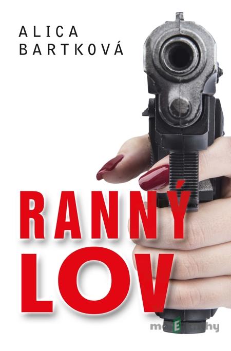 Ranný lov - Alica Bartková Ranný lov - Alica Bartková