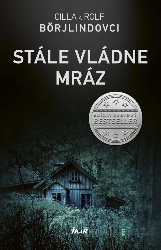 Stále vládne mráz - Cilla Börjlind, Rolf Börjlind Stále vládne mráz - Cilla Börjlind, Rolf Börjlind