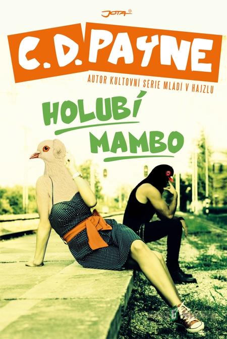 Holubí mambo - C.D. Payne Holubí mambo - C.D. Payne
