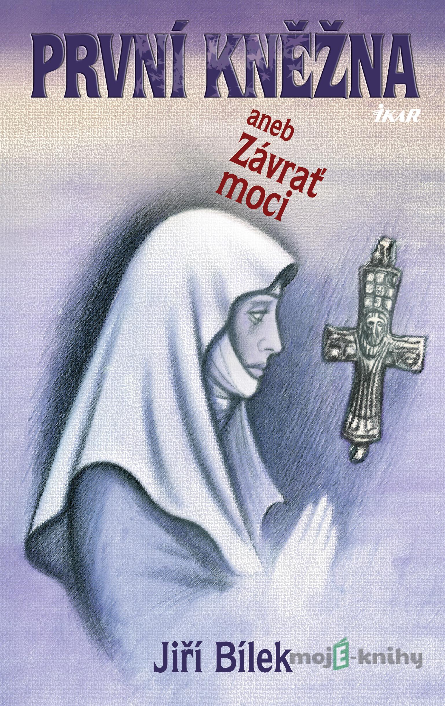 První kněžna aneb Závrať moci - Jiří Bílek První kněžna aneb Závrať moci - Jiří Bílek