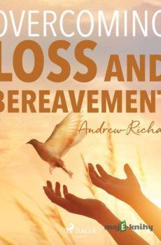 Overcoming Loss and Bereavement (EN) - Andrew Richardson