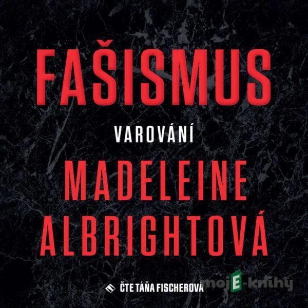 Fašismus - Madleine Albrightova