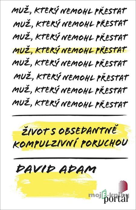 Muž, který nemohl přestat - David Adam Muž, který nemohl přestat - David Adam