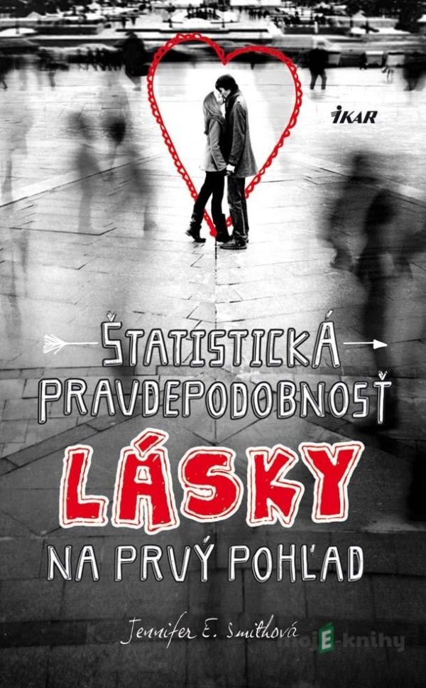 Štatistická pravdepodobnosť lásky na prvý pohľad - Jennifer E. Smithová