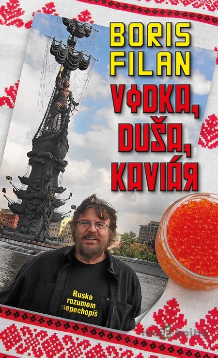 Vodka, duša, kaviár - Boris Filan Vodka, duša, kaviár - Boris Filan