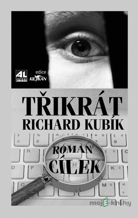 Třikrát Richard Kubík - Roman Cílek Třikrát Richard Kubík - Roman Cílek