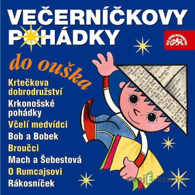 Večerníčkovy pohádky do ouška - Václav Čtvrtek,Hana Doskočilová,Vladimír Jiránek,Jan Karafiát,Jaromír Kincl,Eva Košlerová,Miloš Macourek,Zdeněk Miler,Jaroslav Pacovský,Jiří Šebánek,Božena Šimková Večerníčkovy pohádky do ouška - Václav Čtvrtek,Hana Doskočilová,Vladimír Jiránek,Jan Karafiát,Jaromír Kincl,Eva Košlerová,Miloš Macourek,Zdeněk Miler,Jaroslav Pacovský,Jiří Šebánek,Božena Šimková