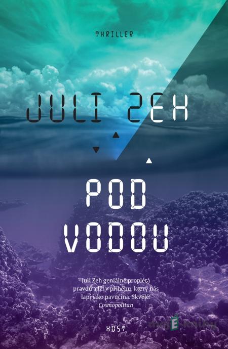 Pod vodou - Juli Zeh Pod vodou - Juli Zeh