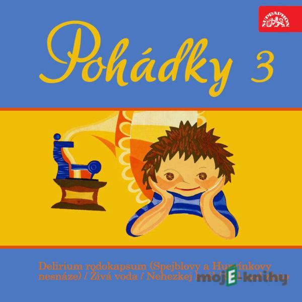 Pohádky 3 - Josef Barchánek,Karel Jaromír Erben,Václav Hons,Jiří Tušl,Josef Spilka