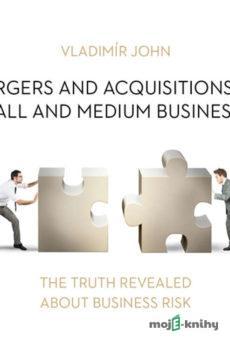 Mergers and acquisitions of small and medium businesses (EN) - Vladimír John