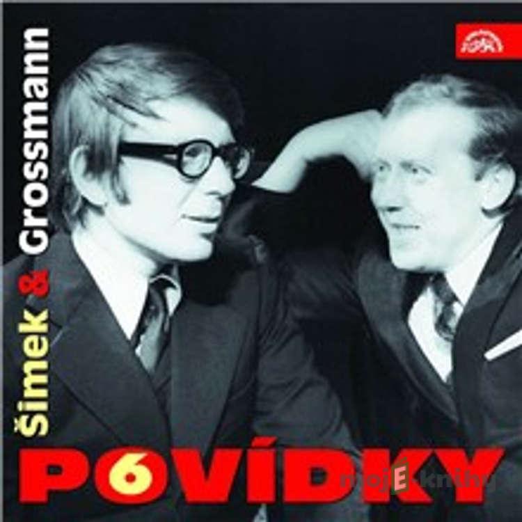 Povídky Šimka a Grossmanna 6 - Miloslav Šimek,Jiří Grossmann Povídky Šimka a Grossmanna 6 - Miloslav Šimek,Jiří Grossmann