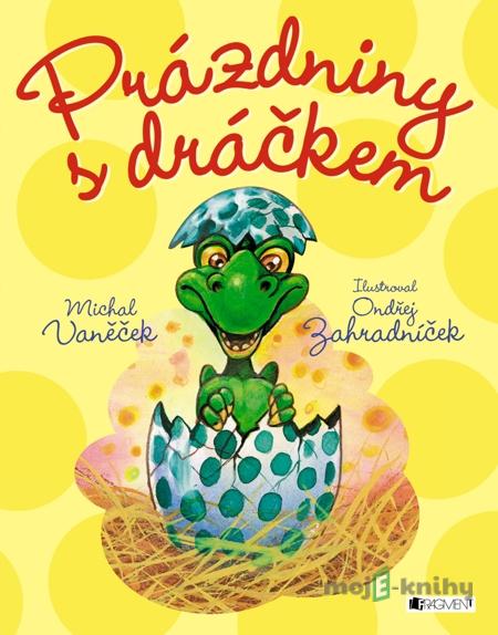 Prázdniny s dráčkem - Michal Vaněček, Ondřej Zahradníček Prázdniny s dráčkem - Michal Vaněček, Ondřej Zahradníček