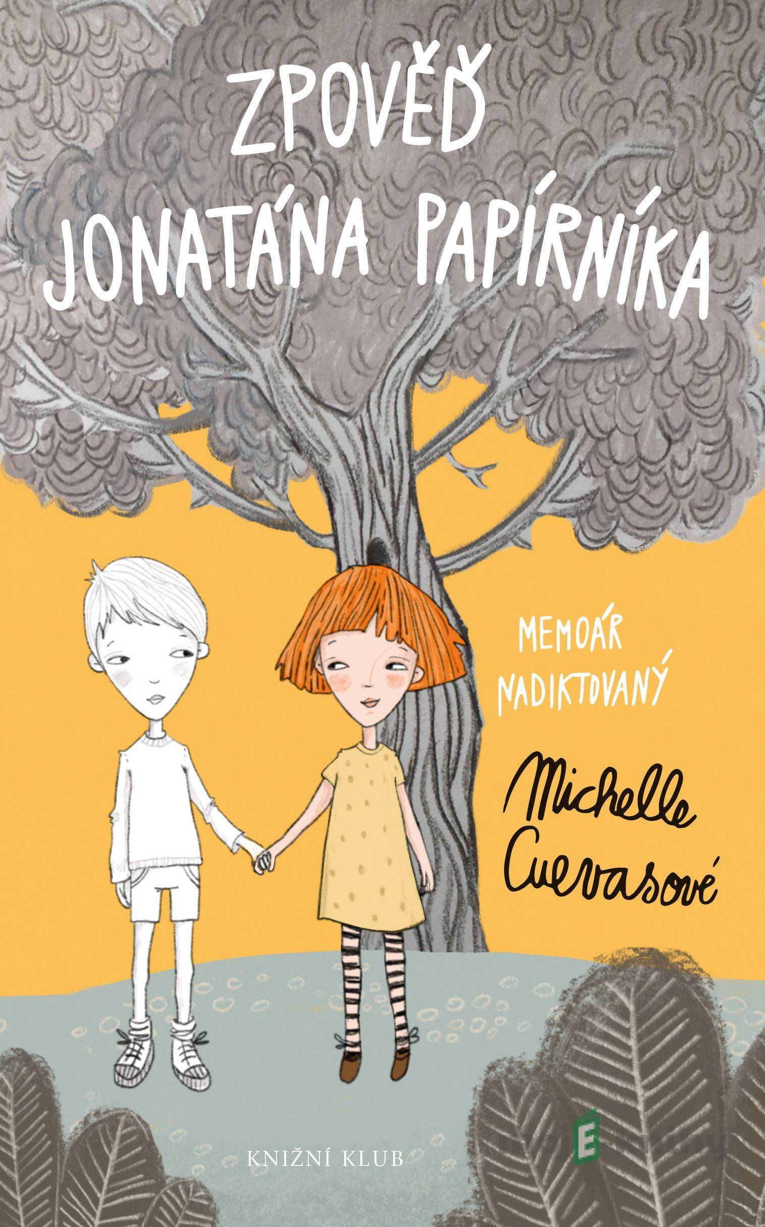 Zpověď Jonatána Papírníka - Michelle Cuevas Zpověď Jonatána Papírníka - Michelle Cuevas