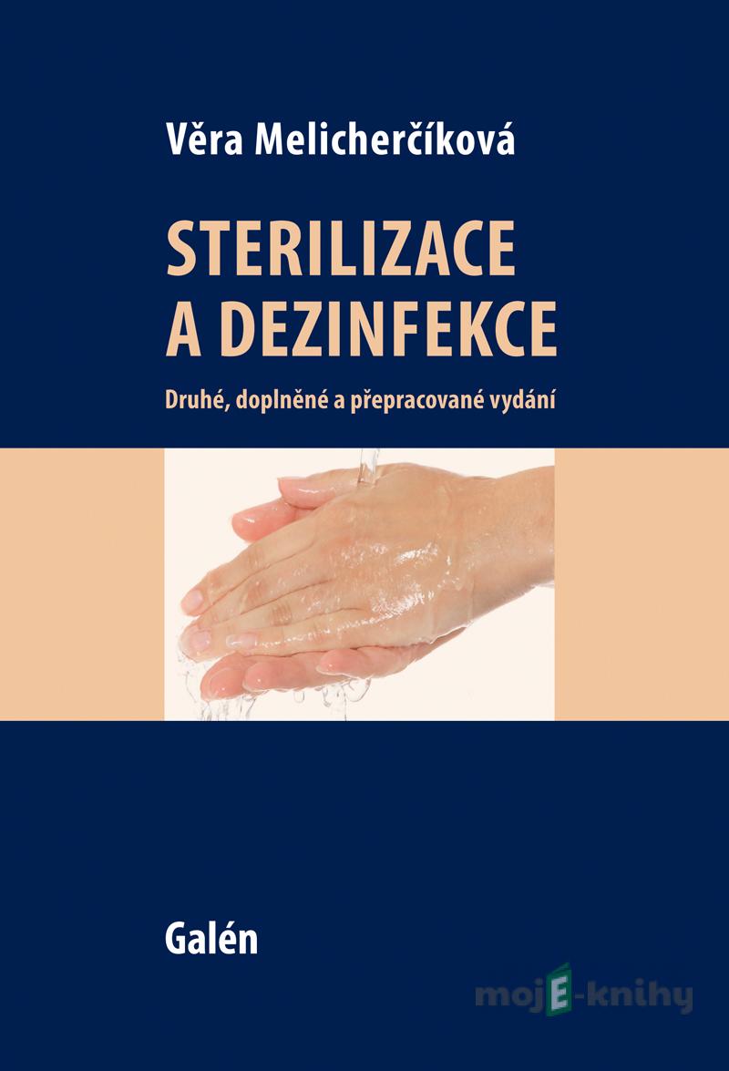 Sterilizace a dezinfekce - Věra Melicherčíková Sterilizace a dezinfekce - Věra Melicherčíková