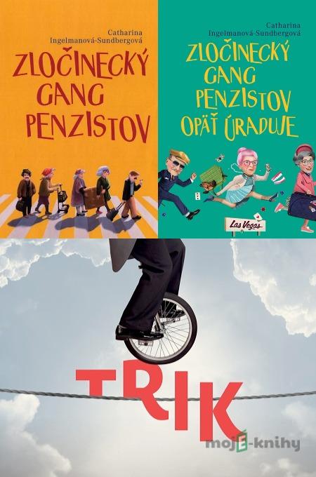 Zločinecký gang penzistov + Zločinecký gang penzistov opäť úraduje + Trik - Catharina Ingelman-Sundberg, Emanuel Bergmann Zločinecký gang penzistov + Zločinecký gang penzistov opäť úraduje + Trik - Catharina Ingelman-Sundberg, Emanuel Bergmann