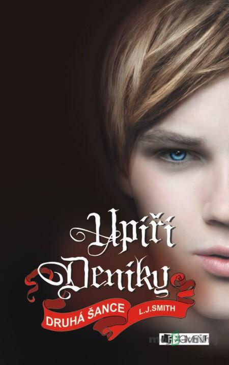 Upíří deníky – Druhá šance - L. J. Smith Upíří deníky – Druhá šance - L. J. Smith