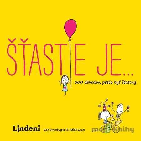 Šťastie je… - Lisa Swerling, Ralph Lazar Šťastie je… - Lisa Swerling, Ralph Lazar