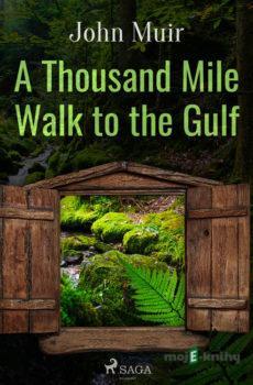 A Thousand Mile Walk to the Gulf (EN) - John Muir